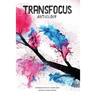 TransFocus Anthology: A Collection of Trans Experiences