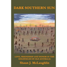 Dark Southern Sun: Love, Friendship, and Honor in the Goldfields of Old Australia