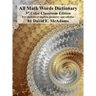 All Math Words Dictionary: For students of algebra, geometry and calculus