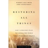 Restoring All Things: God's Audacious Plan to Change the World Through Everyday People