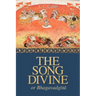 The Song Divine, Or, Bhagavad-Gita: A Metrical Rendering