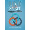 Live by the Spirit: The Way to Live a Spirit-Led Life