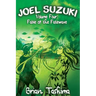 Joel Suzuki, Volume Four: Fable of the Fatewave