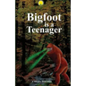 Bigfoot Is a Teenager