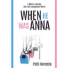 When He Was Anna: A Mom's Journey Into the Transgender World