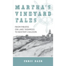 Martha's Vineyard Tales: From Pirates on Lake Tashmoo to Baxter's Saloon