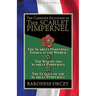 The Complete Escapades of the Scarlet Pimpernel: Volume 5-The Scarlet Pimpernel Looks at the World, The Way of the Scarlet Pimpernel & The League of t