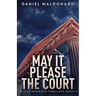 May It Please The Court