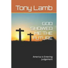 God Showed Me the Future: America is Entering Judgement