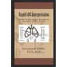 Rapid ABG Interpretation: BiPAP & Ventilator Handbook For MDs, RRTs, & RNs