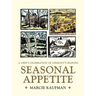 Seasonal Appetite: A Chef's Celebration of Vermont's Seasons