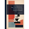 Handbook of Bacteriological Diagnosis for Practitioners