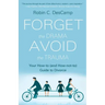 Forget the Drama, Avoid the Trauma: Your How-To (and How-not-to) Guide to Divorce