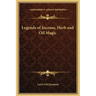 Legends of Incense, Herb and Oil Magic