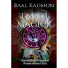 Tarot Magick: Harness the Magickal Power of the Tarot