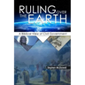 Ruling Over the Earth: A Biblical View of Civil Government