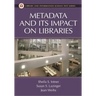 Metadata and Its Impact on Libraries