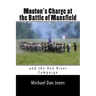 Mouton's Charge at the Battle of Mansfield: Victory in Confederate Louisiana