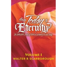 from Today to ETERNITY: Vol 1