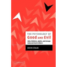The Psychology of Good and Evil: Why Children, Adults, and Groups Help and Harm Others