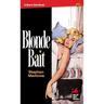 Blonde Bait
