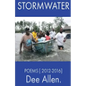 Stormwater: Poems [ 2012-2016 ]