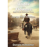 Under the Flowers - Large Print
