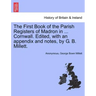 The First Book of the Parish Registers of Madron in ... Cornwall. Edited, with an Appendix and Notes, by G. B. Millett.