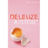 Deleuze, a Stoic