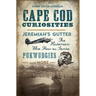 Cape Cod Curiosities: Jeremiah's Gutter, the Historian Who Flew as Santa, Pukwudgies and More