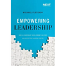 Empowering Leadership: How a Leadership Development Culture Builds Better Leaders Faster