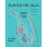 Playing the Cello, Book Two, Expanded Edition