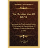 The Christian State Of Life V2: Sermons On The Principal Duties Of Christians In General And Of Different States In Particular (1886)