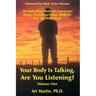 Your Body Is Talking; Are You Listening? Volume 1