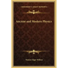 Ancient and Modern Physics