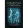Breath of the Song: New and Selected Poems