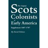 Original Scots Colonists of Early America: Supplement 1607-1707