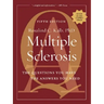 Multiple Sclerosis: The Questions You Have, The Answers You Need