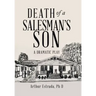 Death of a Salesman's Son: A Dramatic Play