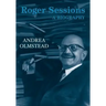 Roger Sessions: A Biography