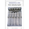 Debates on the Holocaust