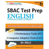 SBAC Test Prep: Grade 6 English Language Arts Literacy (ELA) Common Core Practice Book and Full-length Online Assessments: Smarter Balanced Study Guid
