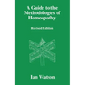 A Guide to the Methdologies of Homeopathy