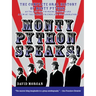Monty Python Speaks!: The Complete Oral History of Monty Python, as Told by the Founding Members and a Few of Their Many Friends and Collaborators