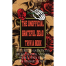 The Unofficial Grateful Dead Trivia Book: 235 Trivia questions about songs, venues, lyrics and more