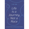 Life Is a Journey, Not a Race