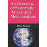 An Overview of Systematic Review and Meta-analysis