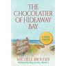 The Chocolatier of Hideaway Bay (Large Print)