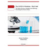 The COVID-19 Pandemic - Play It Safe: The Safety practices, Strategies and Sufferings - Everything you need to know