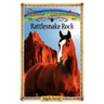 Rattlesnake Rock: Sometimes Horses Need a Little Magic